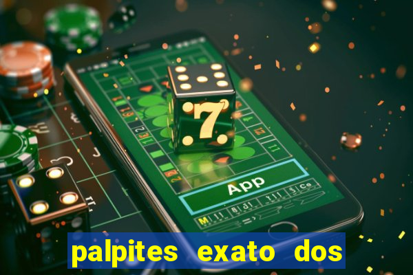 palpites exato dos jogos de hoje