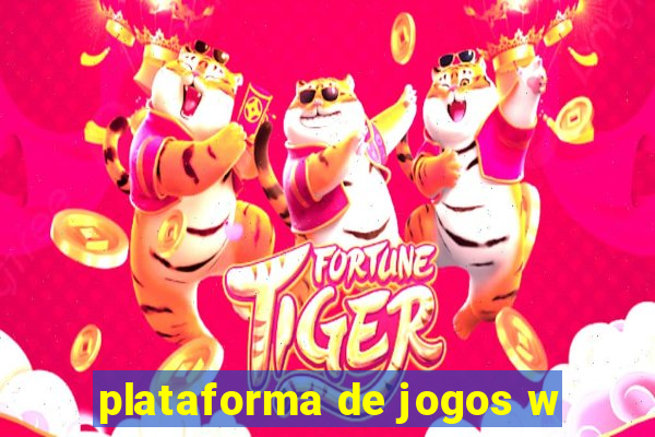 plataforma de jogos w