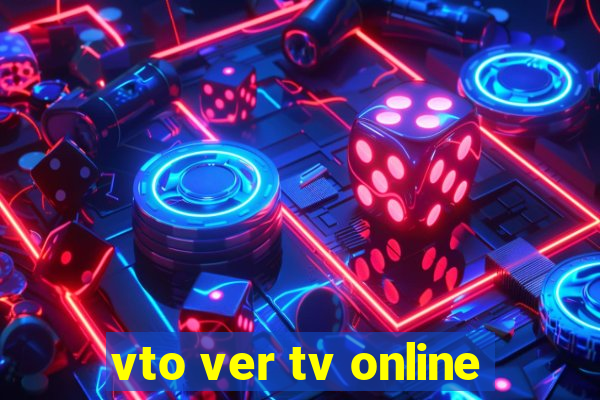 vto ver tv online