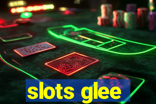 slots glee