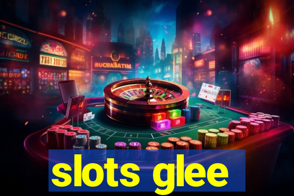 slots glee