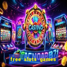 free slots games to play for free