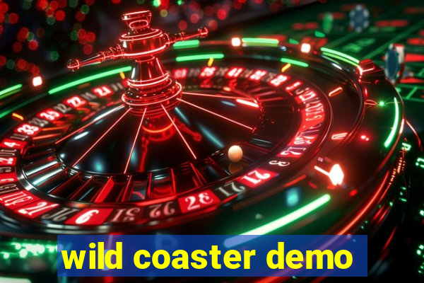 wild coaster demo