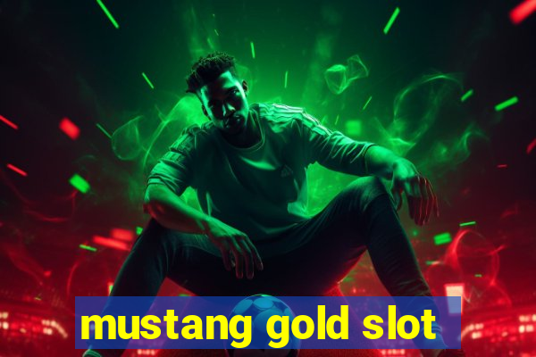 mustang gold slot