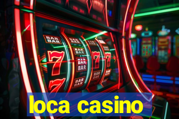 loca casino