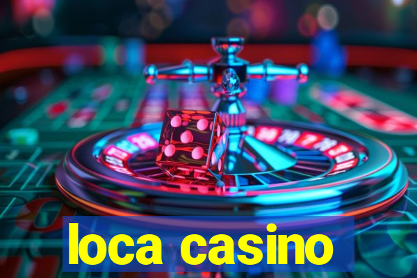 loca casino