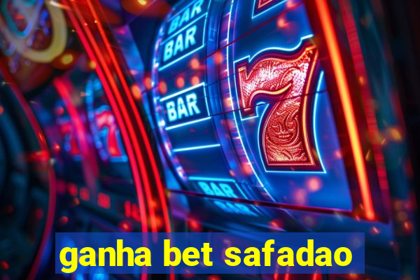 ganha bet safadao