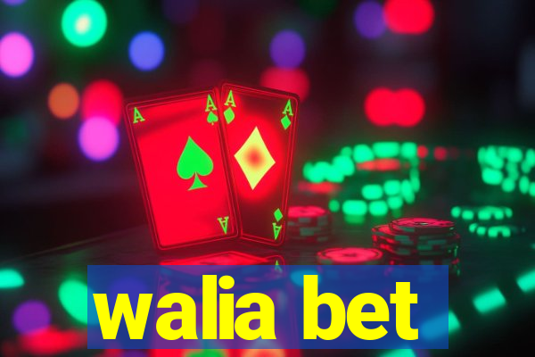 walia bet