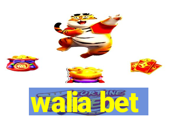 walia bet