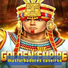 masturbadores caseiros