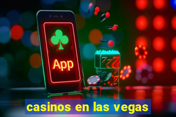 casinos en las vegas