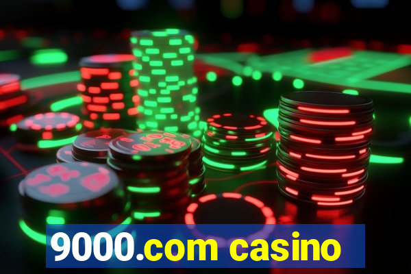 9000.com casino