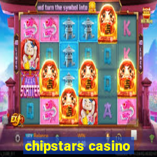 chipstars casino