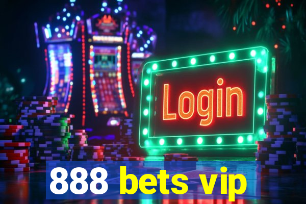 888 bets vip