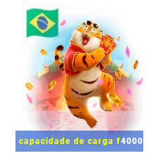 capacidade de carga f4000