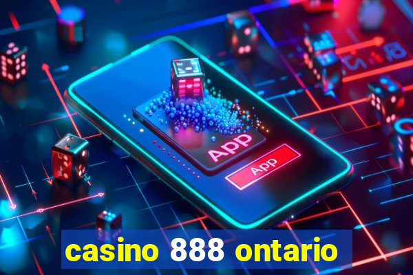 casino 888 ontario