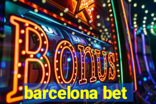 barcelona bet