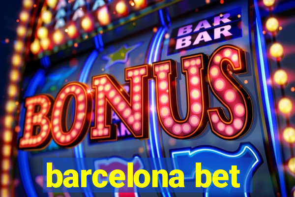 barcelona bet