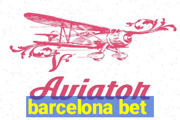 barcelona bet