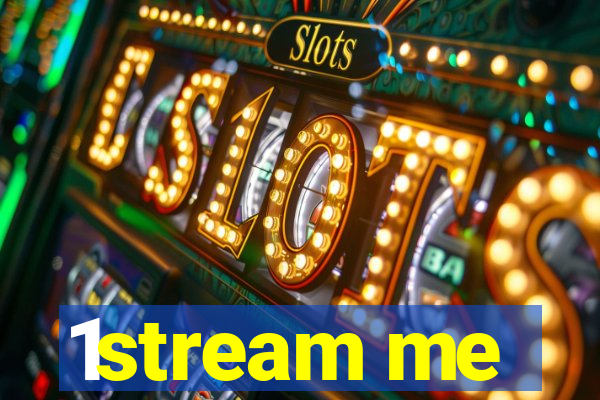 1stream me