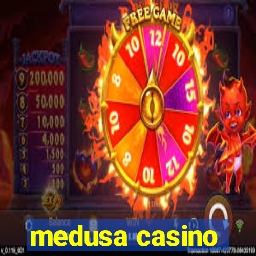 medusa casino