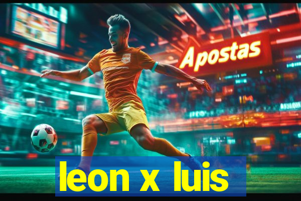 leon x luis