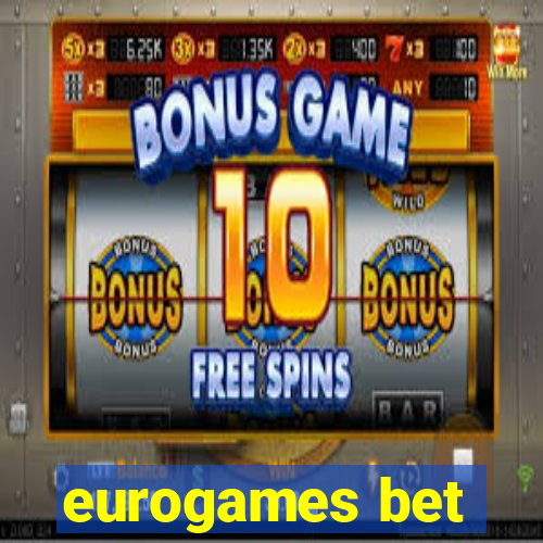 eurogames bet