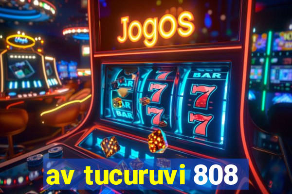 av tucuruvi 808