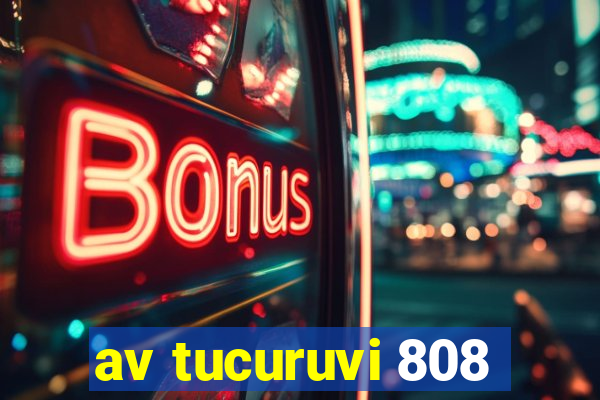 av tucuruvi 808