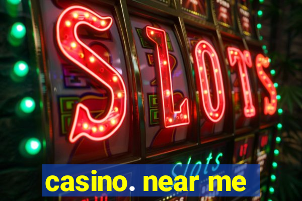 casino. near me