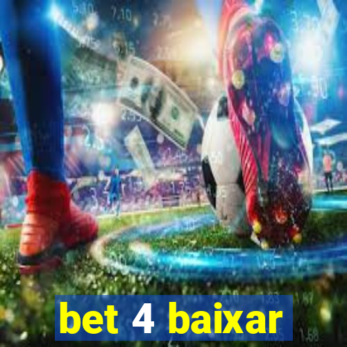 bet 4 baixar