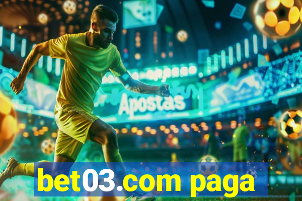 bet03.com paga