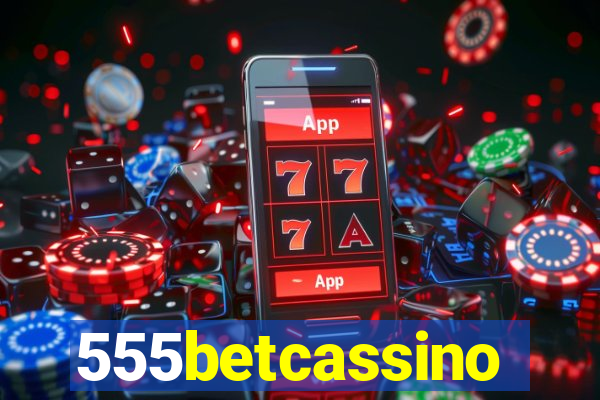 555betcassino