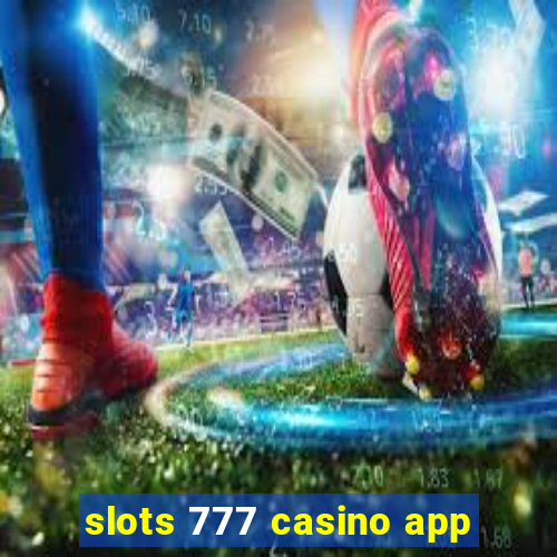 slots 777 casino app