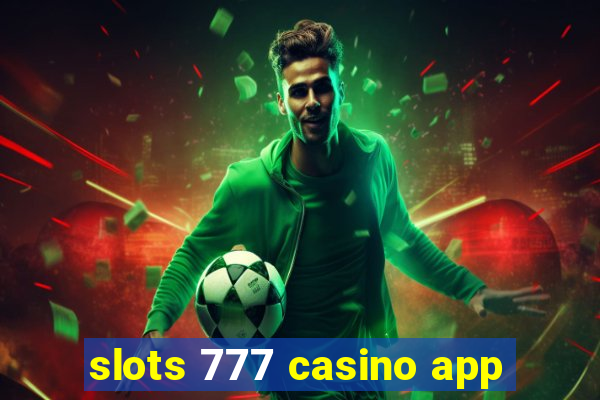 slots 777 casino app