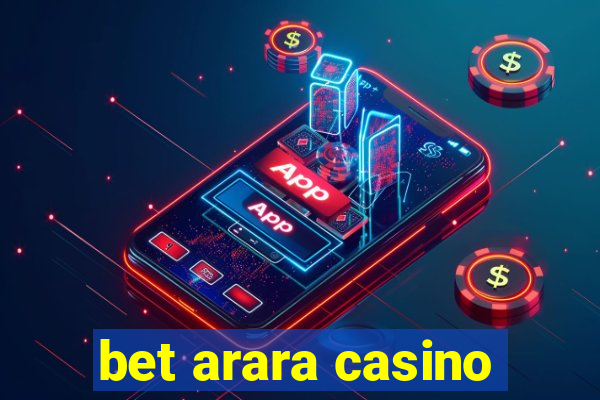 bet arara casino