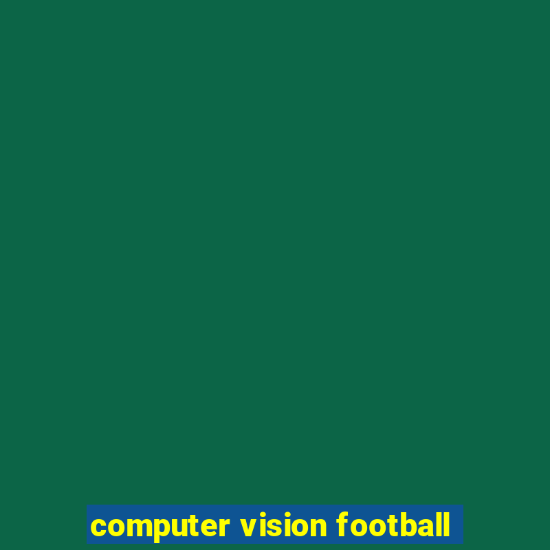 computer vision football