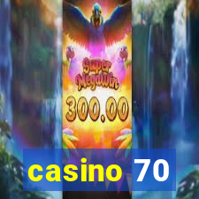 casino 70