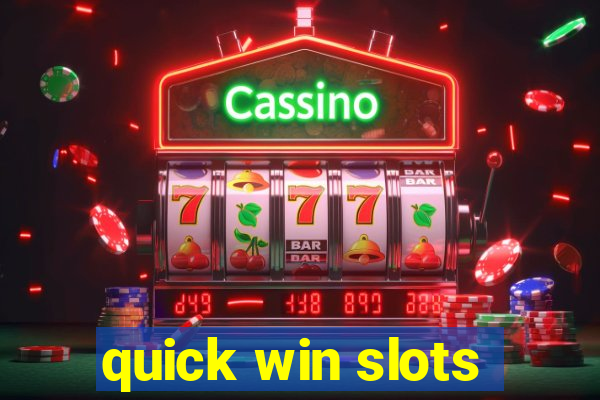 quick win slots