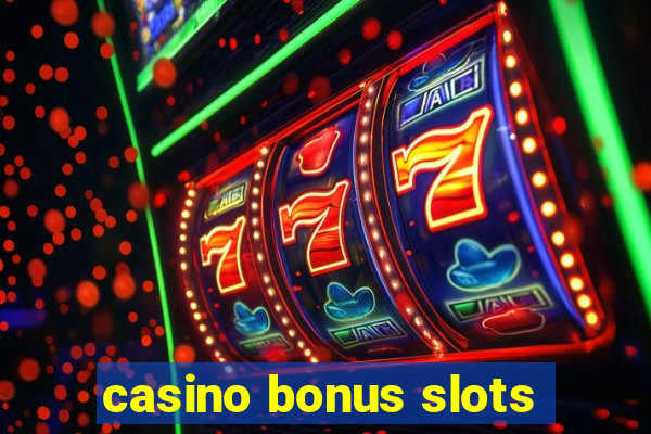 casino bonus slots