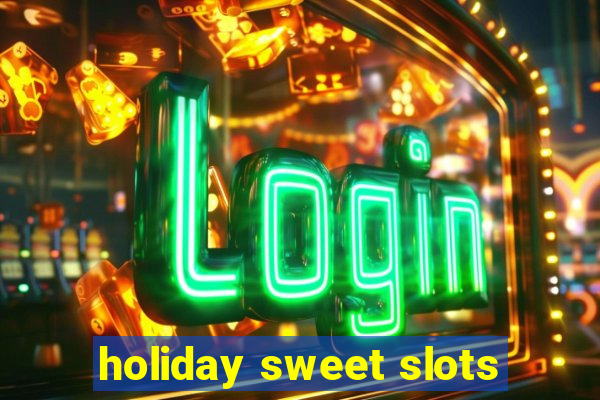 holiday sweet slots