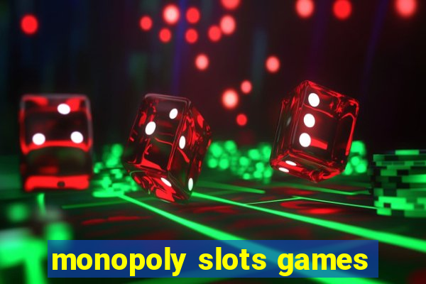 monopoly slots games