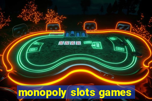 monopoly slots games