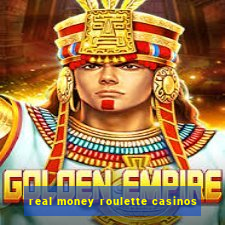 real money roulette casinos