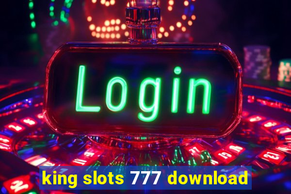 king slots 777 download