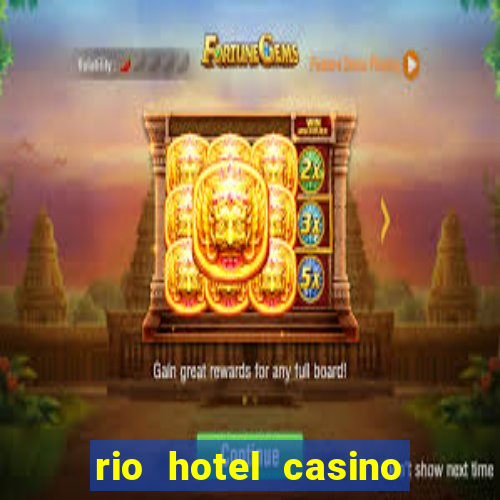 rio hotel casino las vegas