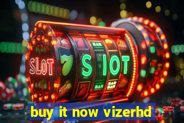 buy it now vizerhd