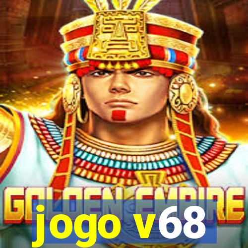 jogo v68