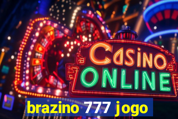 brazino 777 jogo