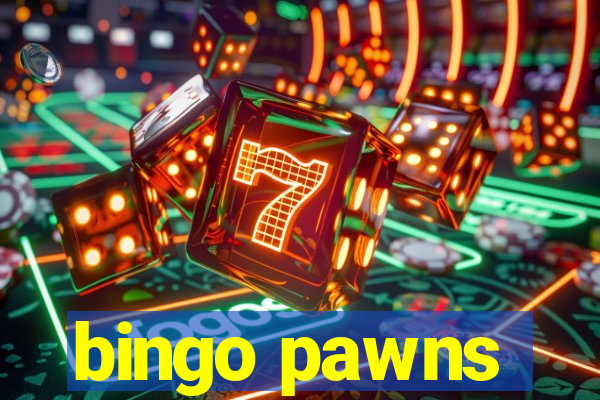 bingo pawns